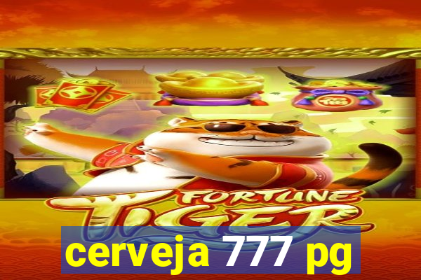 cerveja 777 pg